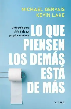 Lo que Piensen los Demas esta de Mas