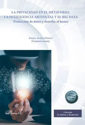 La Privacidad en el Metaverso, la Inteligencia Artificial y el Bi