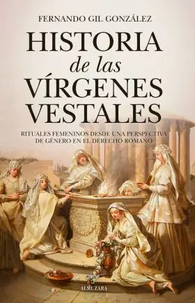 Historia de las Vírgenes Vestales