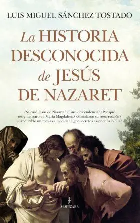 La Historia Desconocida de Jesús de Nazaret