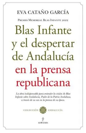 Blas Infante y el Despertar de Andalucía en la Prensa Republicana
