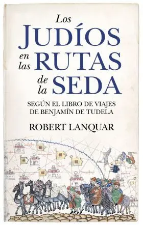 Los Judíos en las Rutas de la Seda