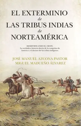 Exterminio de las Tribus Indias de Norteamerica, el