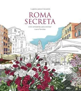 Roma Secreta. Libro Antiestres para Colorear