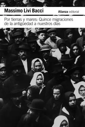 Por Tierras y Mares: Quince Migraciones de la Antiguedad a Nuestr