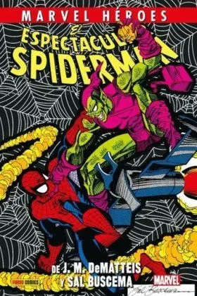 Marvel Heroes 115 el Espectacular Spiderman de J. M. Dematteis y