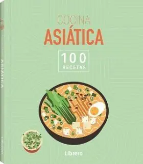 100 Recetas. Cocina Asiatica