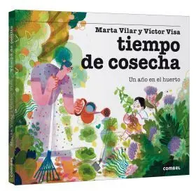 Tiempo de Cosecha. Un Año en el Huerto