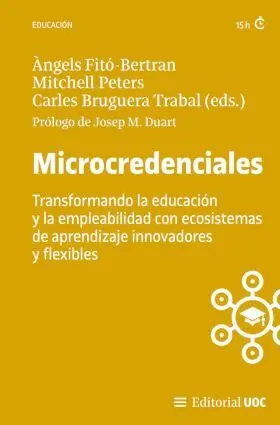 Microcredenciales. Transformando la Educacion y la Empleabilidad con Ecosistemas