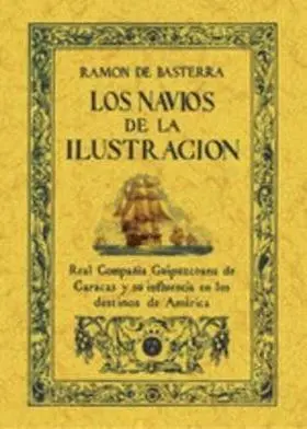 Navios de la Ilustracion, Los: una Empresa del Siglo Xviii