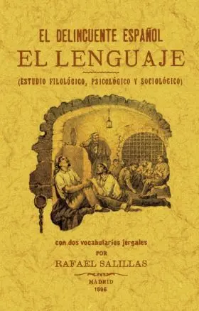 Delincuente EspaãOl el Lenguaje (Estudio Filologico Psicologico y Soci