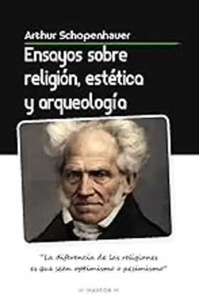 Ensayos Sobre Religion, Estetica y Arqueologia