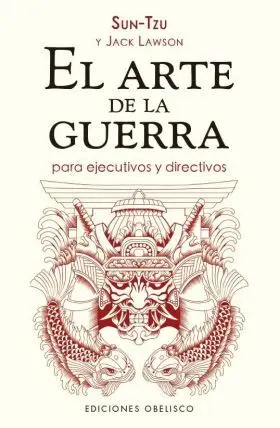 Arte de la Guerra para Ejecutivos y Directivos, el (N. e. )