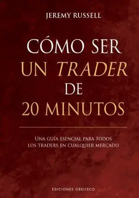Cómo Ser un Trader de 20 Minutos