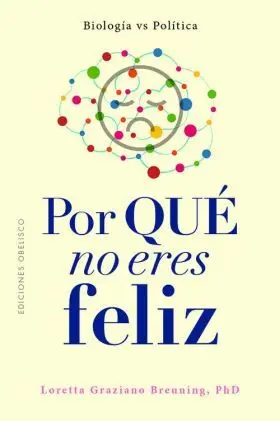 Por que no Eres Feliz?