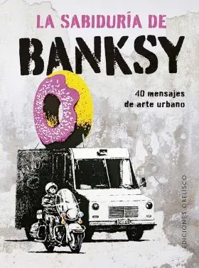 Sabiduria de Banksy, la