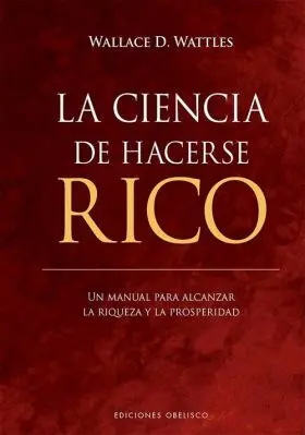 La Ciencia de Hacerse Rico