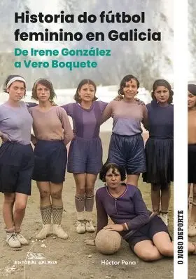 Historia Do Futbol Feminino en Galicia, de Irene G