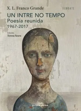 (G). Intre no Tempo:poesia Reunida 1967-2017. (Dombate)