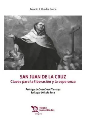 San Juan de la Cruz. Claves para la Liberacion y la Esperan