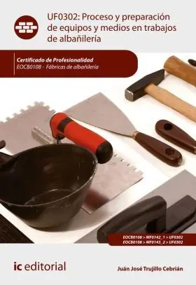 Proceso y Preparacion de Equipos y Medios en Trabajos Albañ