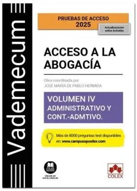Vademecum Acceso a la Abogacia. Vol. Iv. Parte Especifica Administrativa y Conte