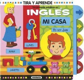 Tus Primeras Palabras en Ingles. Mi Casa