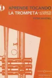 Aprende Tocando la Trompeta y el Cornetín de Pistones