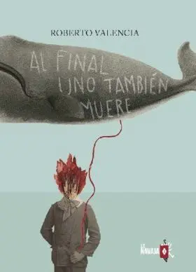 Al Final Uno También Muere