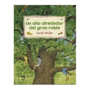 Un Año Alrededor del Gran Roble