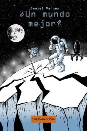¿Un Mundo Mejor?