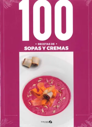 100 Recetas de Sopas y Cremas
