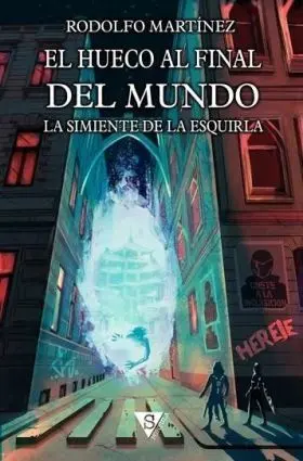 Simiente de la Esquirla el Hueco Al Final del Mund