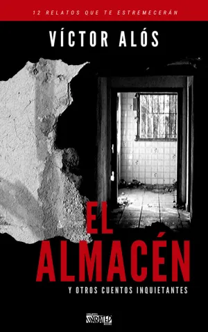 El Almacen y Otros Cuentos Inquietantes