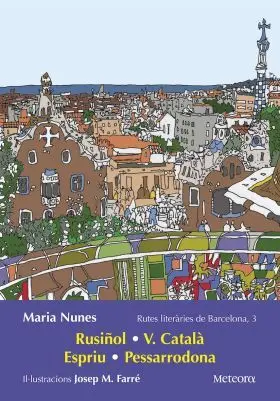 Rusiñol, V. Catala, Espriu, Pessarrodona. Rutes Li
