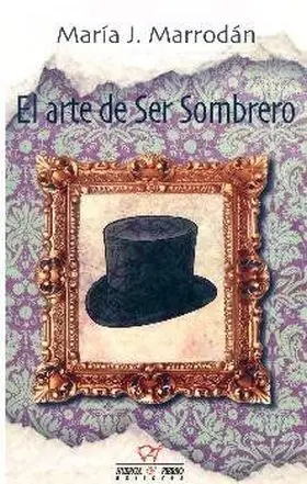 Arte de Ser Sombrero,El