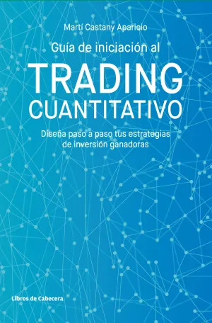 Guia de Iniciacion Al Trading Cuantitativo