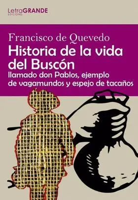 Historia de la Vida del Buscón (Edicion en Letra Grande)