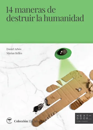 14 Maneras de Destruir la Humanidad