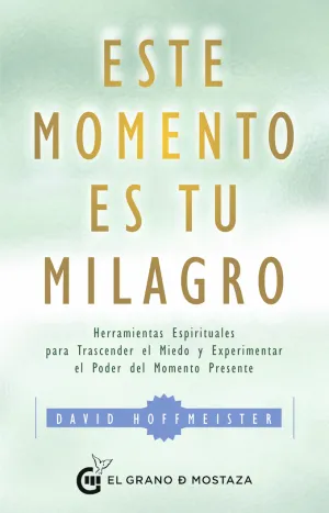 Este Momento Es tu Milagro