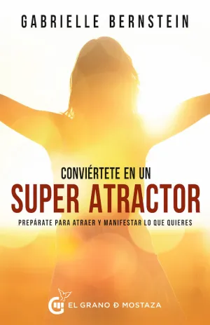 Conviertete en un Superatractor