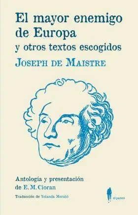 El Mayor Enemigo de Europa y Otros Textos Escogido
