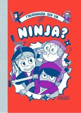 T''agradaria Ser un Ninja?