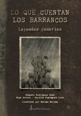 Lo que Cuentan los Barrancos (Leyendas Canarias)