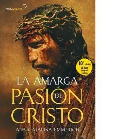 Amarga Pasion de Cristo (Nueva Ed)