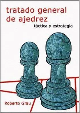 Tratado General de Ajedrez Ii Tactica y Estrategia