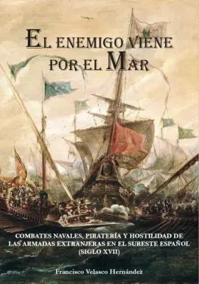El Enemigo Viene por el Mar