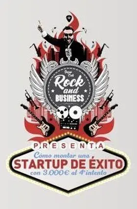 Cómo Montar una Startup con 3. 000 Euros Al Cuarto Intento