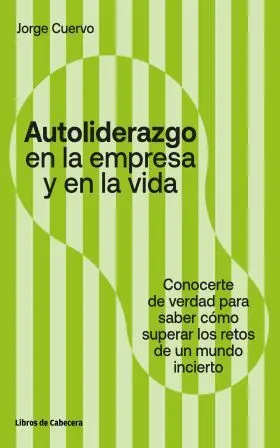 Autoliderazgo en la Empresa y en la Vida