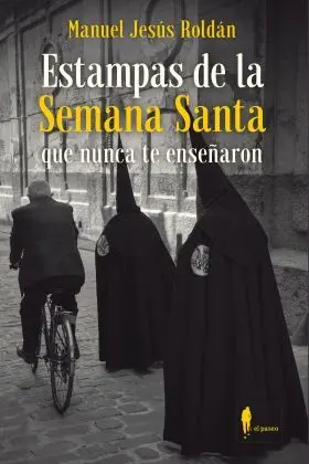 Estampas de la Semana Santa que Nunca te Enseñaron